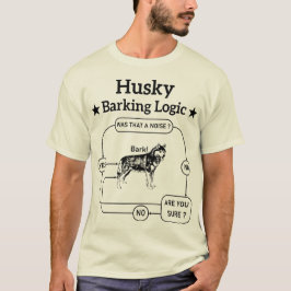 Husky Barking Logic Funny Siberian Hund Sarcastic T Shirt