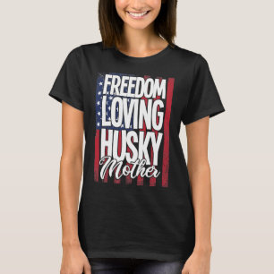 Husky Hund Freedom Loving Husky Mor T Shirt