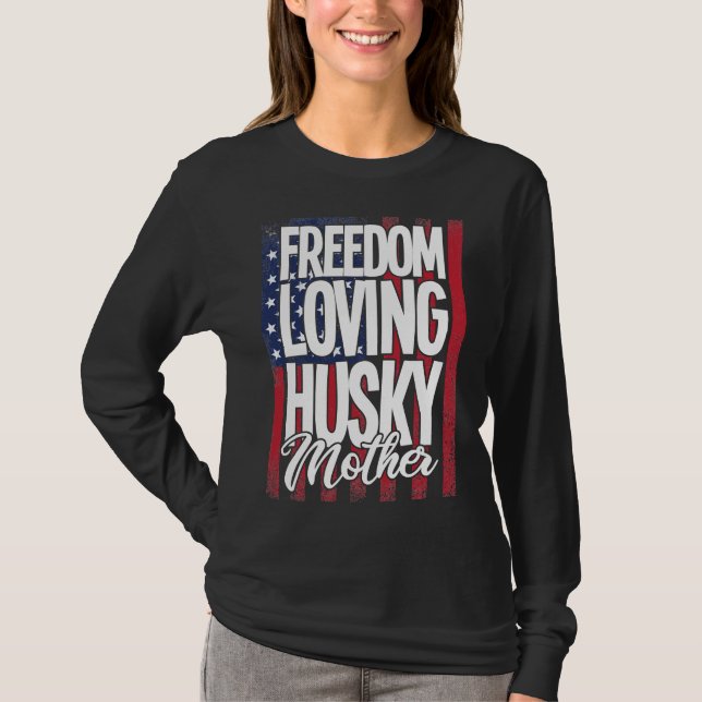 Husky Hund Freedom Loving Husky Mor T Shirt (Framsida)