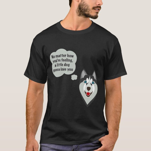 Husky Hund med citat T Shirt (Framsida)