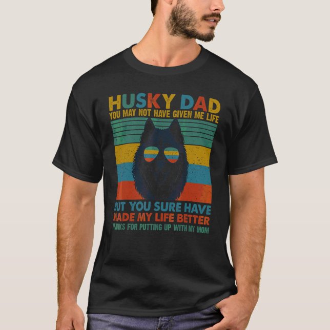 Husky Hund Pappa du kanske inte gett mig livet T Shirt (Framsida)