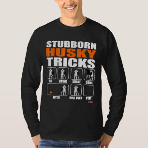 Husky Hund Stubborn Husky Tricks Funny Husky T Shirt