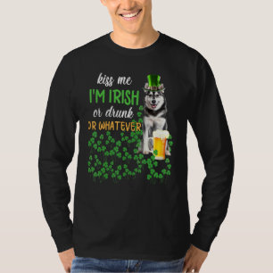 Husky Kiss Me jag är irländare eller Spelar ingen T Shirt