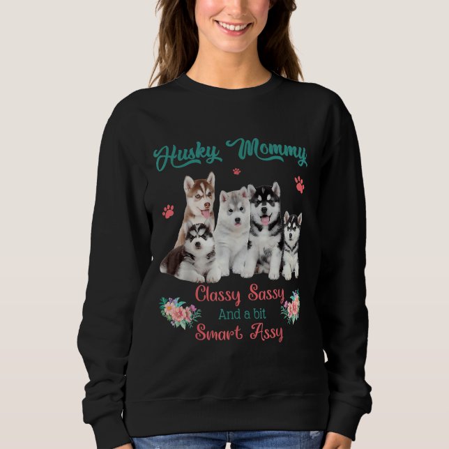 Husky Mamma Classy Sassy Bit Smart Assy T Shirt (Framsida)