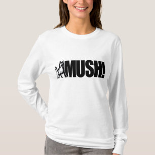 Husky Mush! T Shirt