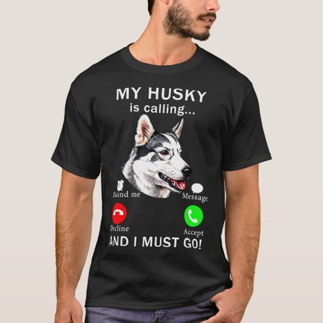 Husky och jag måste gå Hund T Shirt (Framsida)