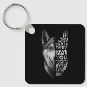 Husky om du inte tror att de har själar Hundar Nyckelring
