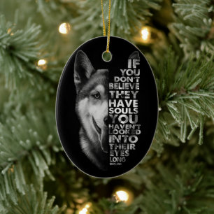 Husky om du inte tror att de har själar Hundar T- Julgransprydnad Keramik