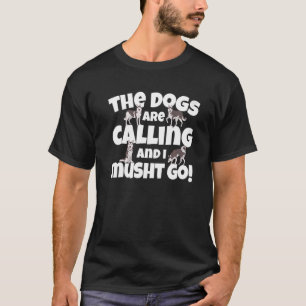 Husky Sledding Hund Sledding I Musht Go Musher T Shirt