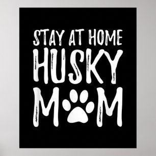 Husky Stanna hemma Rolig hund Mamma Gift Poster