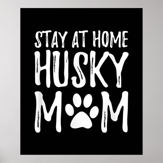 Husky Stanna hemma | Rolig hund Mamma Gift Poster (Framsidan)