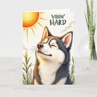 Husky "Vibin" Hard" Funny Hälsning Kort