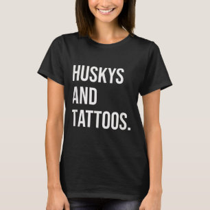 Huskys och Tattoos Husky Owner Hund Inked Älskare T Shirt