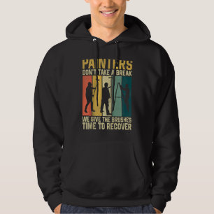 Husmålare Dekoratör Retro Målare Tar Inte Hoodie