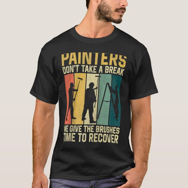 Husmålare Dekoratör Retro Målare Tar Inte  T Shirt (Framsida)