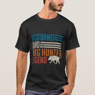Husnd Pappa Hog Hunter Legend Fars dag Funny Hog T Shirt