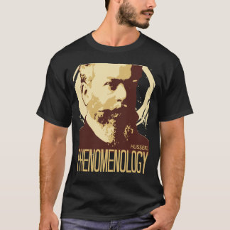 Husserl -- Phenomenology Tee Shirt