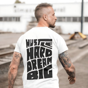 Hustla hårt Dröm stort - Motivation T Shirt