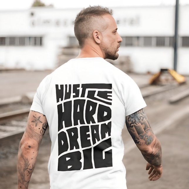 Hustla hårt Dröm stort - Motivation T Shirt (Skapare uppladdad)