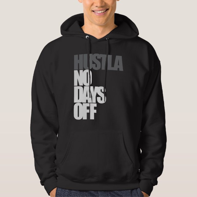 Hustla inga fridagar sweatshirt (Framsida)