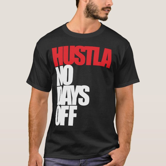 Hustla inga fridagar tröja (Framsida)