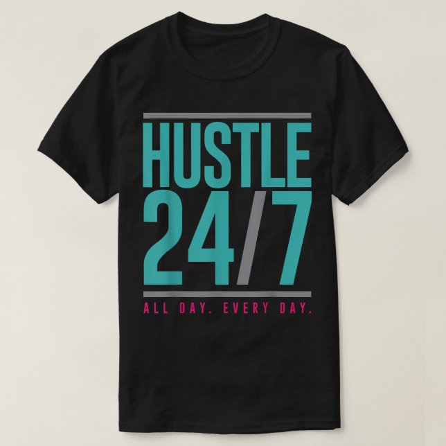 Hustle 247 hela dagen t shirt (Design framsida)