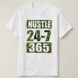 Hustle 24-7 365 t-shirt