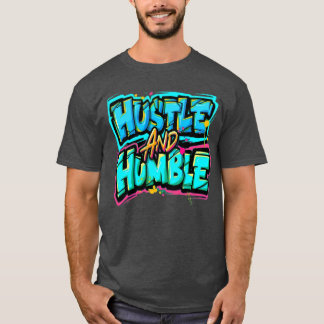 Hustle and Humble present T Shirt