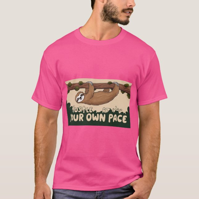 Hustle at your own Pace’ Sloth Graphic T Shirt (Framsida)