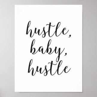 Hustle, Baby, Hustle Cursive-skript Poster