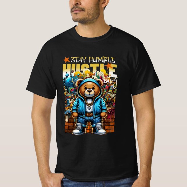 Hustle Bear Vibes: Håll dig lugn varje dag 🐻 💎 � T Shirt (Framsida)