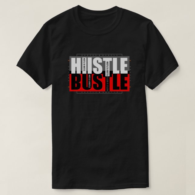 Hustle Bustle PNG Design Använda för utskrift T Shirt (Design framsida)