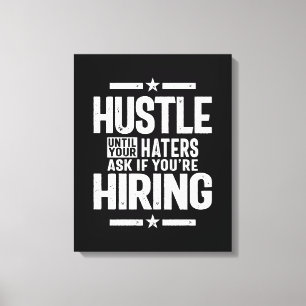 Hustle Entrepreneur Shirt Hustle tills dina vänner Canvastryck
