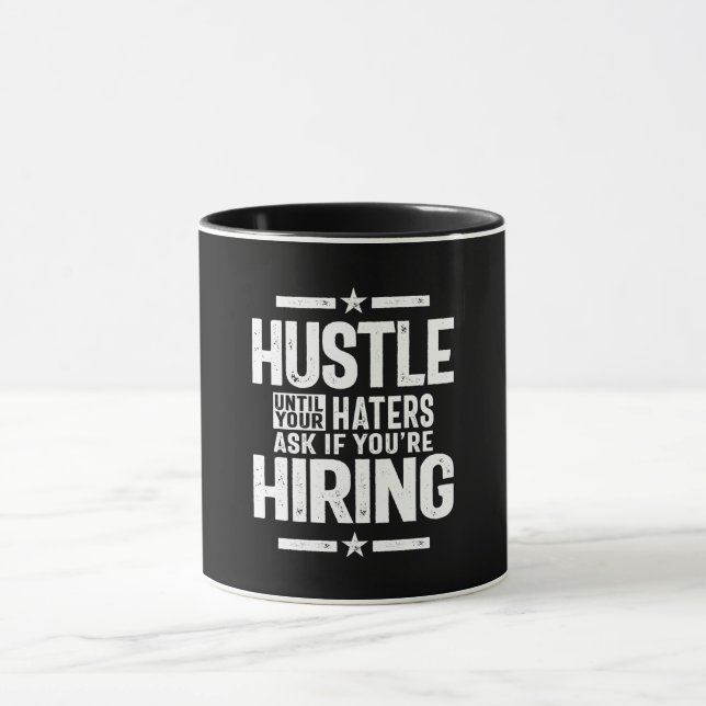 Hustle Entrepreneur Shirt Hustle tills dina vänner Mugg (Center)