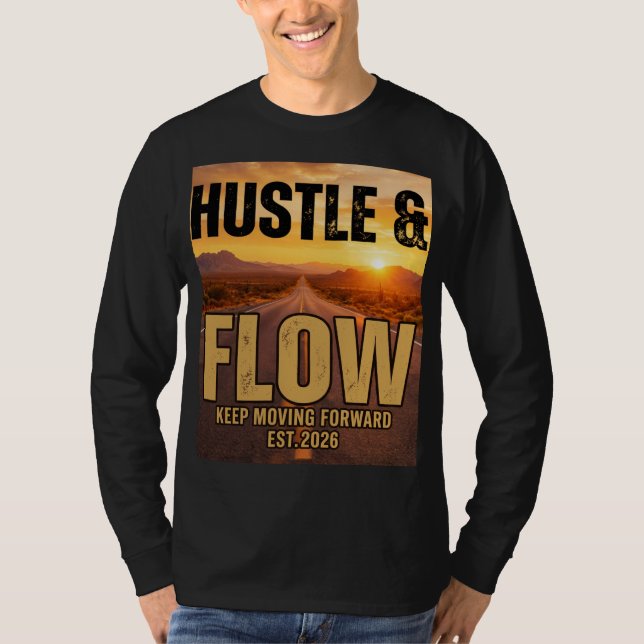 "Hustle & Flow" - Keep Moving Forward. A premium s T Shirt (Framsida)