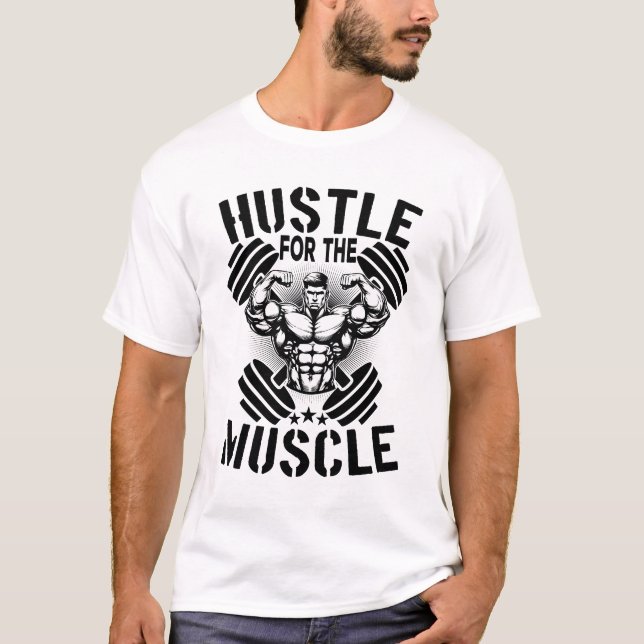 Hustle för muskeln t shirt (Framsida)