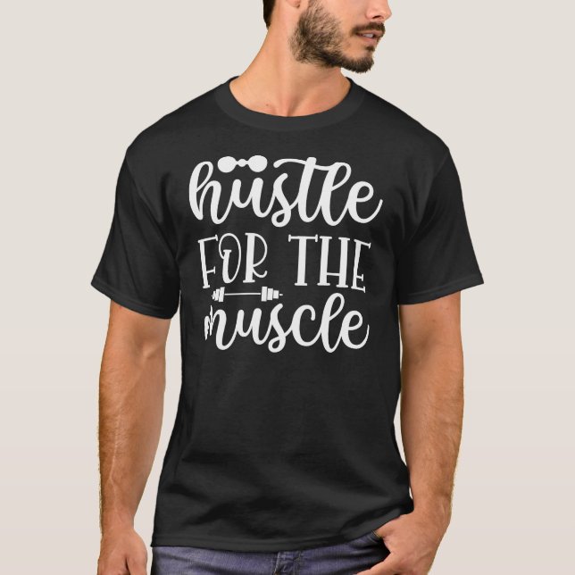 Hustle för muskeln t shirt (Framsida)