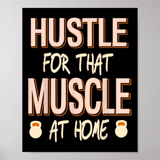 Hustle för muskelns hemmakonstruktion poster (Framsidan)