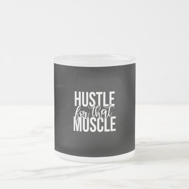 hustle for that muscle frostad glasmugg (Center)