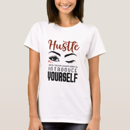 Hustle Girl Chef Entrepreneur Ladie's T-Shirt