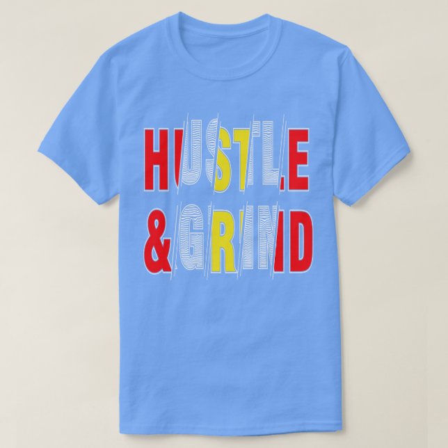 Hustle Grind 1 T Shirt (Design framsida)