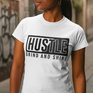Hustle Grind och Shine Motivationscitat T Shirt