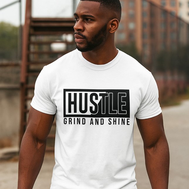 Hustle Grind och Shine Motivationscitat T Shirt (Skapare uppladdad)