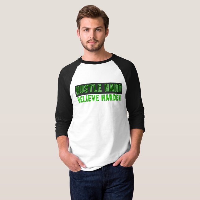 Hustle Hard Believe Harder T Shirt (Hel framsida)
