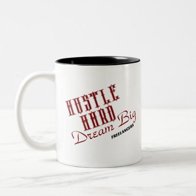 Hustle Hard Dream Big Freelancer/Coffee Mugg (Vänster)
