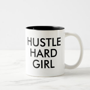 Hustle Hard Girl Funny Humor Joke Slogan Mugg
