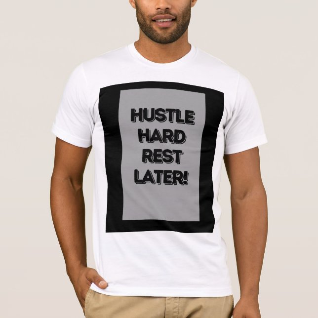 Hustle Hard Rest Senare - Motivational T-Shirt (Framsida)
