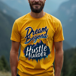 Hustle Harder, Achieve Goals - Positive Mindset T Shirt