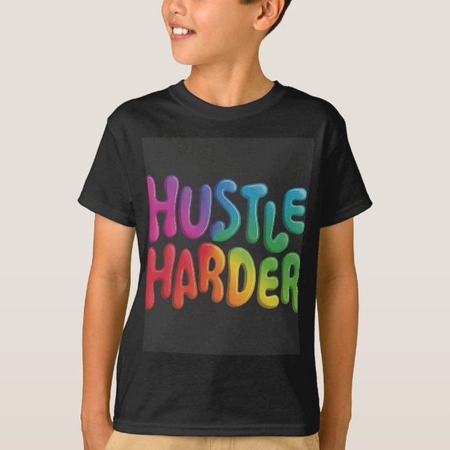 Hustle Harder Kids' Basic T-Shirt (Framsida)
