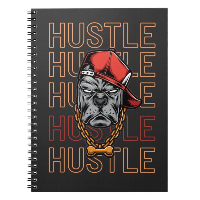 Hustle, Hustle, Hustle, Hustle Anteckningsbok (Framsidan)